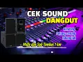 Download Lagu CEK SOUND DANGDUT SUARA ANTAR BENUA RENYAH ENAK  COCOK UNTUK T 24 \u0026 GAJAHAN 2025