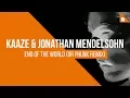 Lagu KAAZE \u0026 Jonathan Mendelsohn - End Of The World (Dr Phunk Remix)