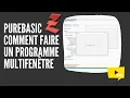 Purebasic comment faire un programme multifenetre form - debuttants
