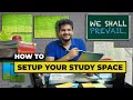 How to Setup Your Study Space - Student Essentials Anuj Pachhel
