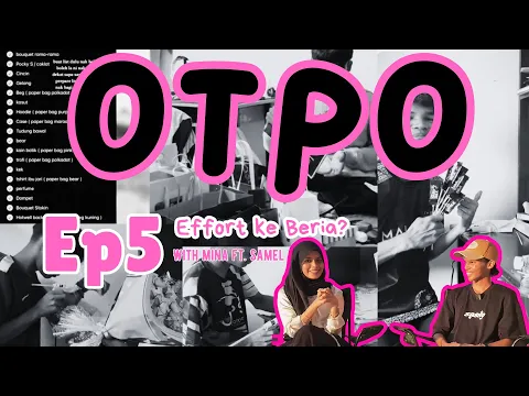 Download MP3 OTPO EP05 : EFFORT KE BERIA? ft. Samel