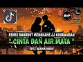 Download Lagu DJ CINTA DAN AIR MATA REMIX DANGDUT MENGKANE FULL SONG VIRAL TIKTOK🎶 - BL REMIX FT. OBLO MUSIC