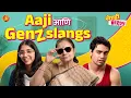 Lagu Therdy \u0026 Nerdy | Aaji and GenZ Slangs | #BhaDiPa