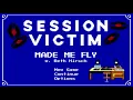 Session Victim - Made Me Fly with Beth Hirsch (Official Music Video)