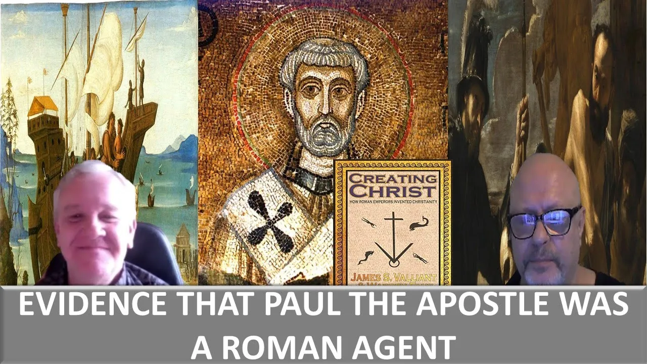 Paul Was A Roman Agent (Creating Christ) - James Stevens Valliant And Warren Fahy