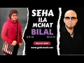 Cheb Bilal - Sa7a Ila Mchat