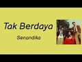 Download Lagu Tak Berdaya -  Senandika | Lyrics / Lirik