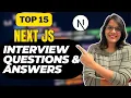 Top 15 Next js Interview Q A That Could Make or Break Your Offer Sofia Goyal
