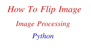 Pillow Image processing Python programming tutorial How to Flip image pillow