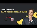 How to Order Papa John s Pizza Online - 2026 Delivery Pickup