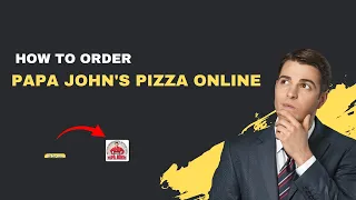 How to Order Papa John s Pizza Online - 2026 Delivery Pickup