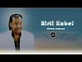 Download Lagu Ahmed Mansour  / Birti Kabel / Eritrean music ( official Audio )