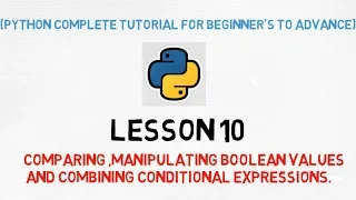 Python Tutorial Lesson 10 Comparing Manipulating Boolean Values and Conditional Expression
