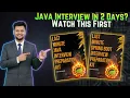 Java Interview in 2 Days Watch This First