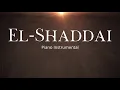 Download Lagu El Shaddai || God Almighty || Piano Instrumental
