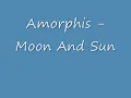 Amorphis - Moon And Sun