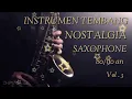 Lagu SAXOPHONE INSTRUMEN TEMBANG NOSTALGIA 80/90an vol.3 || INSTRUMEN TEMBANG NOSTALGIA