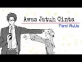 Download Lagu AWAS JATUH CINTA ARMADA | TAMI AULIA COVER (LYRICS)