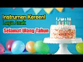 Download Lagu INSTRUMEN / KARAOKE - SELAMAT ULANG TAHUN - LAGU ANAK