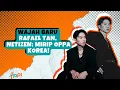 Download Lagu WAJAH BARU RAFAEL TAN!!!NETIZEN:MIRIP OPPA KOREA!!!