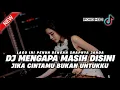 Download Lagu DJ JIKA CINTAMU BUKAN UNTUKKU X MENGAPA MASIH DISINI_DJ FUNKOT TERBARU 2023