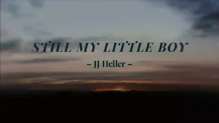 Download JJ Heller - Still My Little Boy (Official Lyric Video) MP3