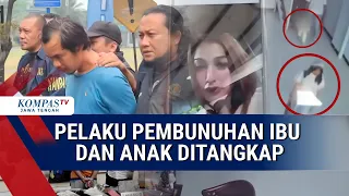 Detik-detik Pelaku Pembunuhan Sadis Terhadap Istri Siri dan Anak Dibekuk