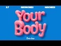 Download Lagu S.T,Akunchies \u0026 Machees - Your Body