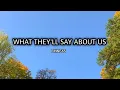 FINNEAS-What they'll say about us (Lyrics)