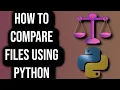 How To Compare Files Using Python