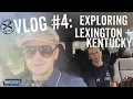 Exploring Lexington Kentucky Vlog