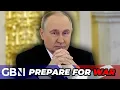 Britain issued DIRE warning as fears grow Putin will send Russia to WAR with UK imminently