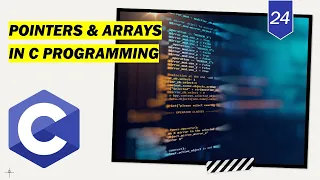 Pointers and Arrays in C programming language C programming full course for beginners - Lecture 24
