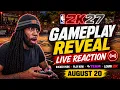 NBA 2K27 GAMEPLAY REVEAL LIVE REACTION RUCKER PARK MyTEAM PLAY NOW MORE