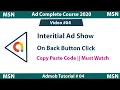 Ad Course Part 4 How to show admob interstitial ad after click on back button Admob Tutorial 4