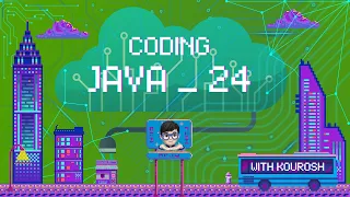 Coding using Java with Kourosh lesson 24