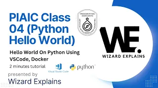 Quick Python Tutorial Hello World with VS Code Docker PIAIC 2-Minute Guide