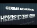 Download Lagu GERIMIS MENGUNDANG  Lipsync by Penyu Jomblo