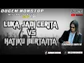 Download Lagu DJ LUKA JADI CERITA VS HATIKU BERTANYA THOMAS ARYA