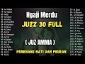 Download Lagu Murotal Al Quran Juz 30 (Juz Amma) Merdu By Alaa Aqel