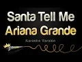 Download Lagu Ariana Grande - Santa Tell Me (Karaoke Version)