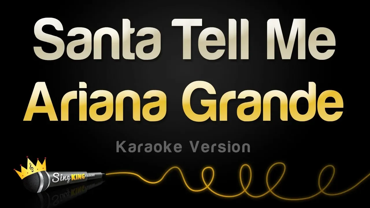 Ariana Grande - Santa Tell Me (Karaoke Version)