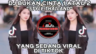 Download DJ BUKAN CINTA 1 ATAU 2 STYLE THAILAND - REMIX FULL BASS • DJ YANG SEDANG VIRAL DI TIKTOK • MP3