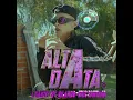 ALTA DATA - L-Gante, DT.Bilardo & Eric Santana