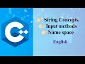 String Concepts Input Methods Namespace in CPP programming Prof Antony Vijay