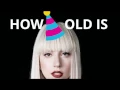 How old is Lady Gaga