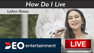 Download How Do I Live - LeAnn RimesCover By Deo Wedding Entertainment MP3