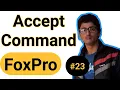 Accept Command in Foxpro FoXPro TUTorial
