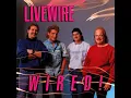 The Longer You Wait - Livewire