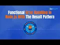 Functional Error Handling in Node js With The Result Pattern